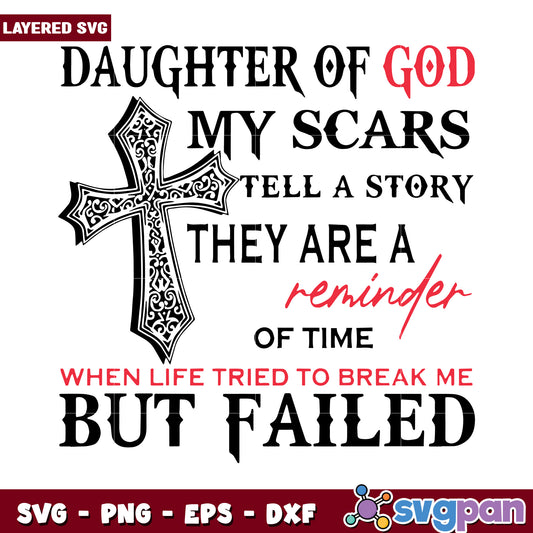 Daughter of God my scars tell a story, they are a reminder of time