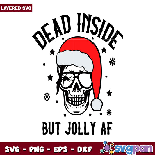 Dead Inside But Jolly AF Christmas Skull SVG Design, Layered Files Available