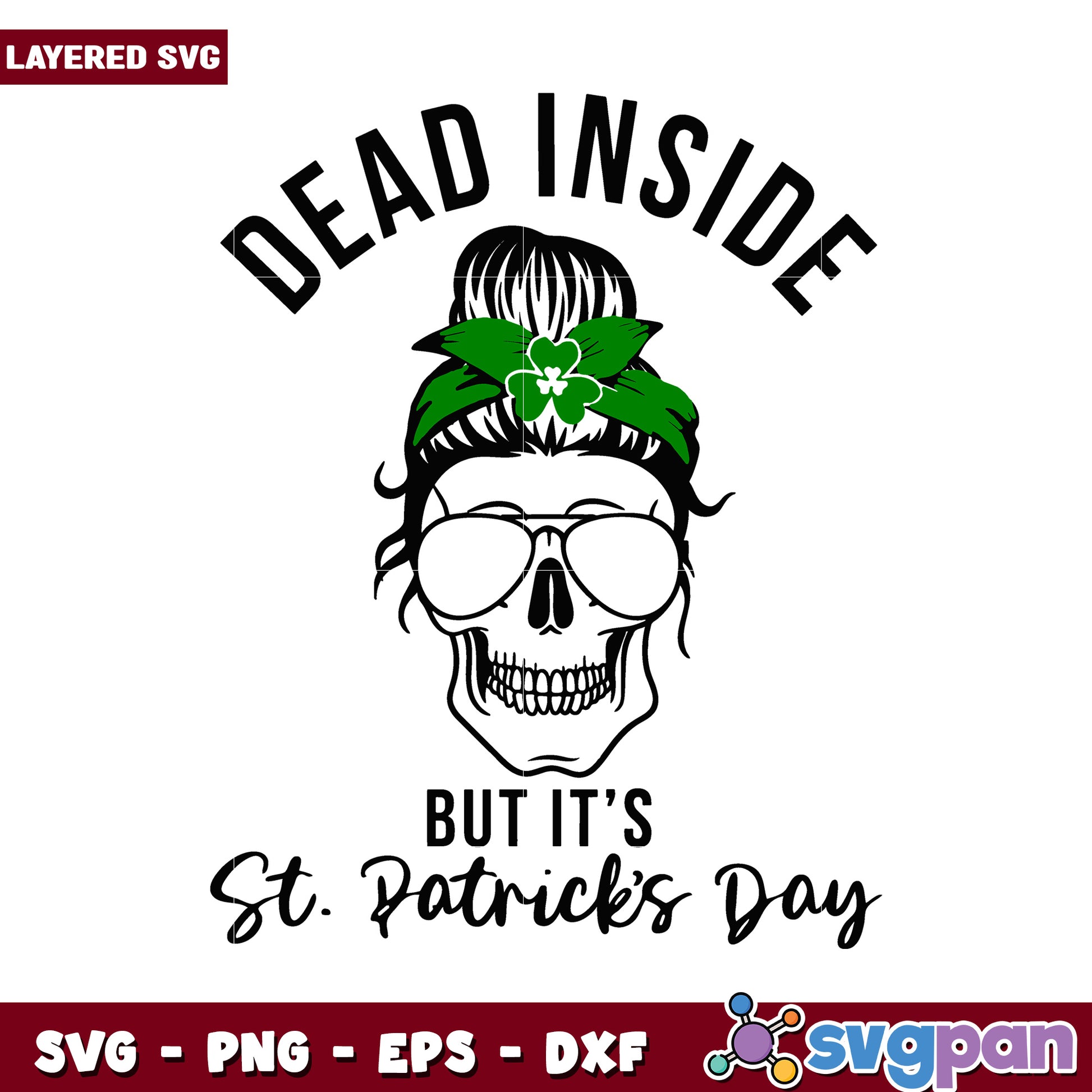 Dead Inside St Patricks Day Skull Design SVG PNG Layered Art