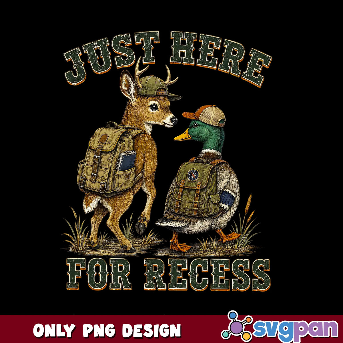 Deer Duck Just Here For Recess PNG, Funny Hunting PNG, Back To School PNG