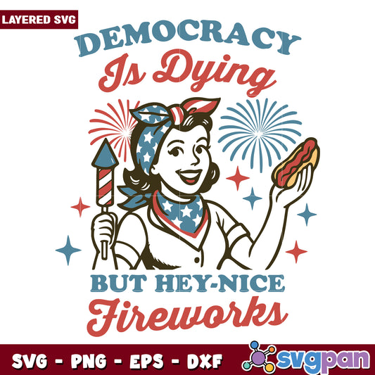 Demo crazy is dying but hey nice fireworks svg, dark political humor svg