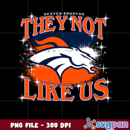 Denver broncos team logo they not like us png, nfl broncos png, nfl games png