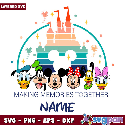 Disney Making Memories Together name svg, Disney characters svg, Digital Download