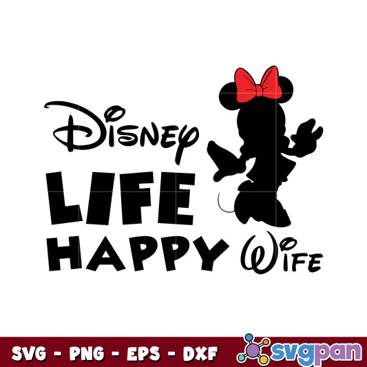 Disney life happy wife minnie svg, minnie mouse svg, minnie svg