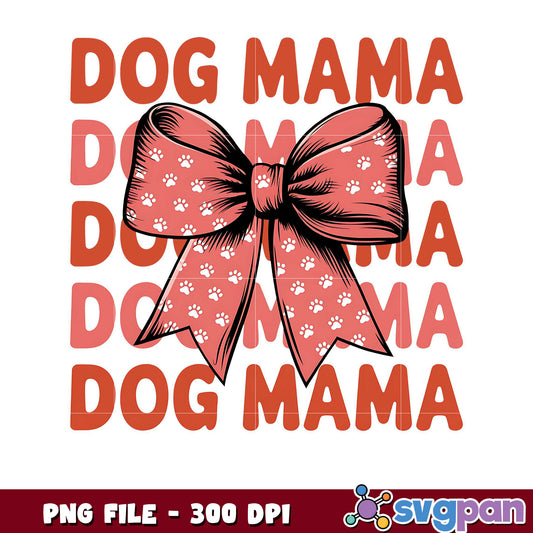 Dog Mama Design with Bow, Perfect for Pet Lovers Gifts