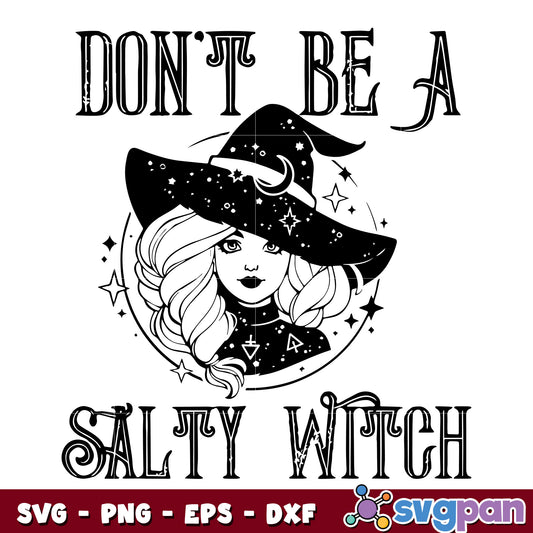 Don't Be A Salty Witch svg