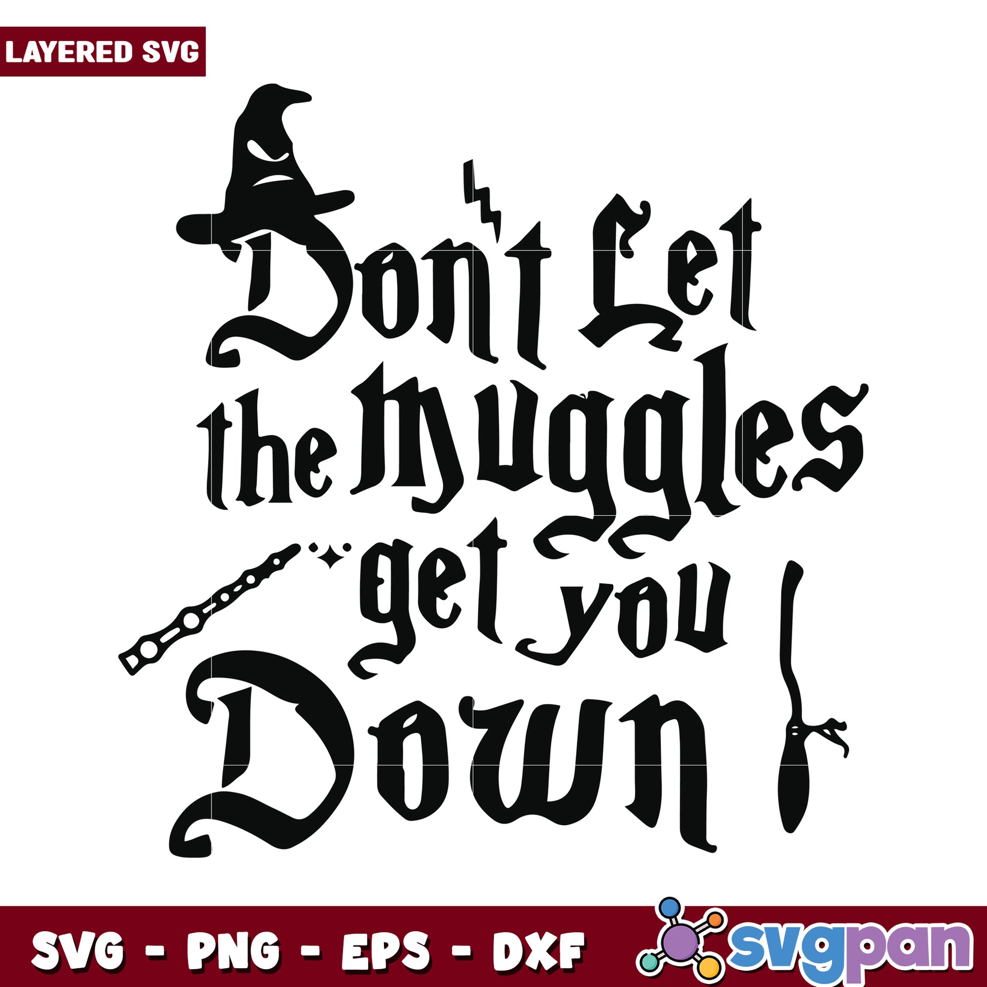 Don't Let the Muggles Get You Down, Fun SVG for Craft Projects