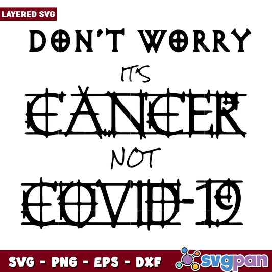 Don't worry it's cancer not covid 19 svg, halloween decorations svg, halloween cartoons svg