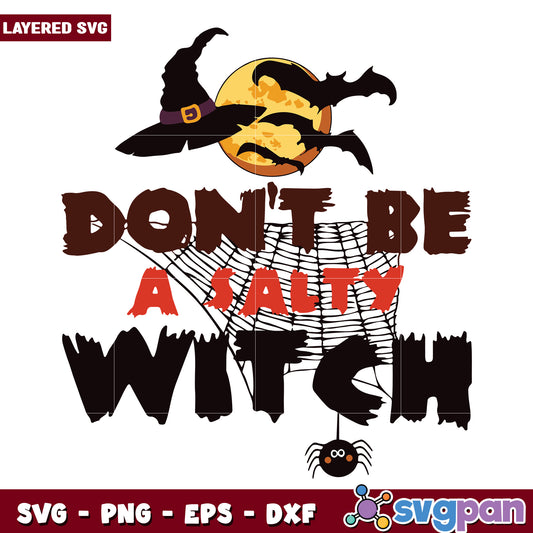 Dont be a salty witch svg, halloween decorations svg, halloween cartoons svg