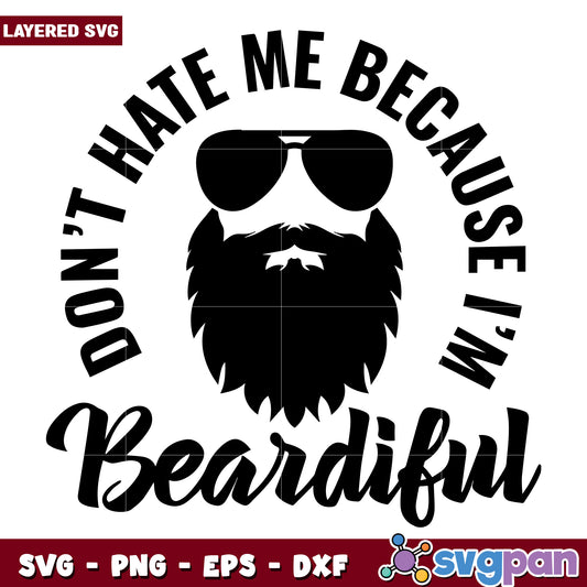 Dont be me because Im beardiful svg, i dont wanna be me svg, beardy beardy​ svg