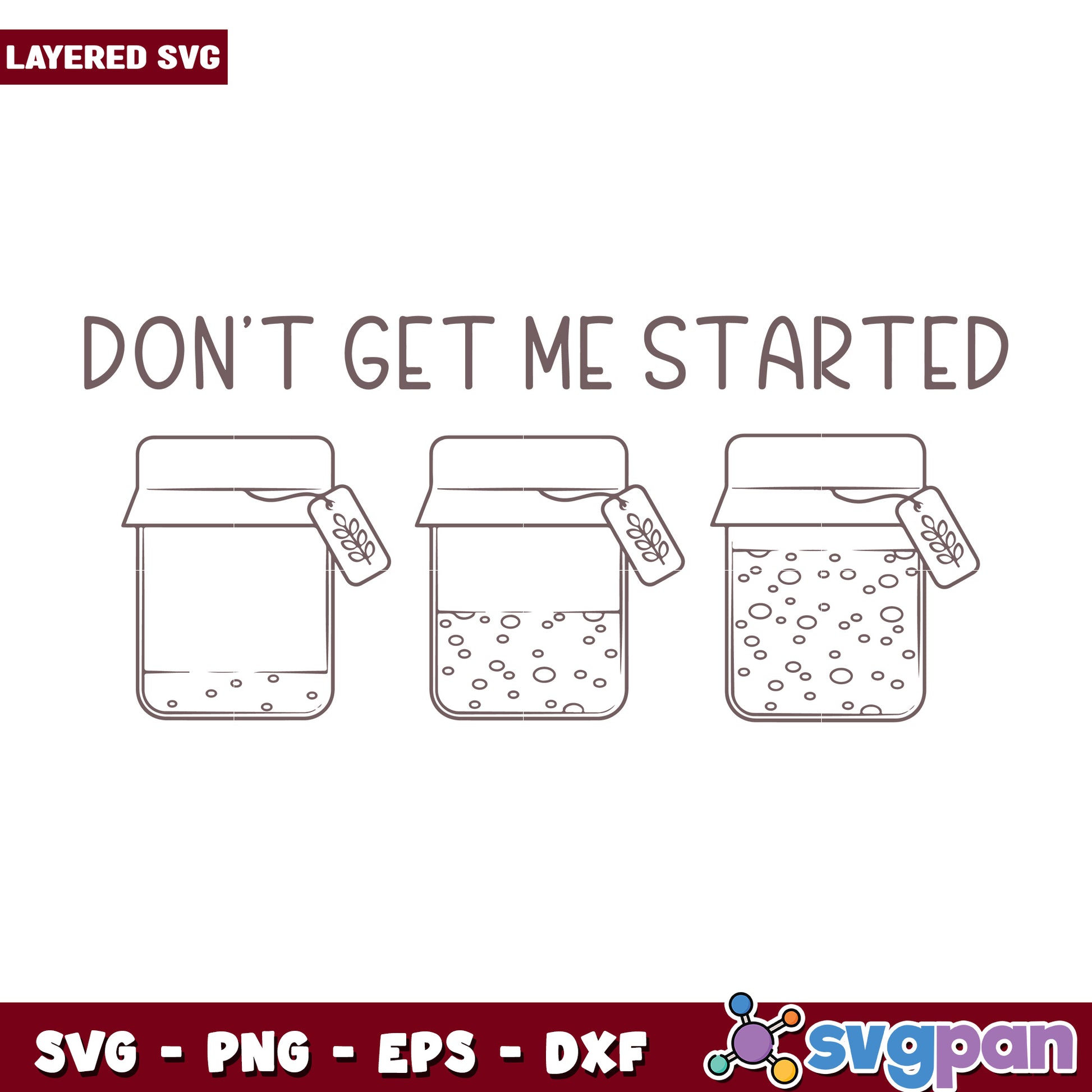 Dont get me started quotes svg, trending quotes svg, funny quote svg