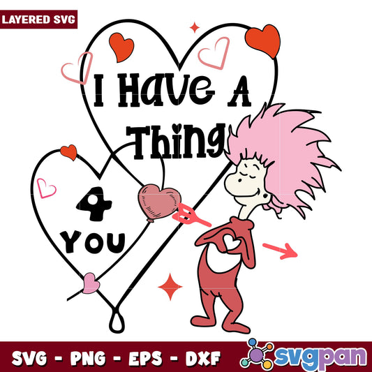 Dr Seuss I have a thing for you svg, Dr. seuss characters svg, Digital Download