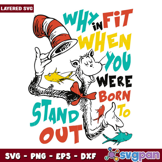 Dr Seuss why fit in when you were born to stand out svg, Dr. seuss characters svg, Digital Download