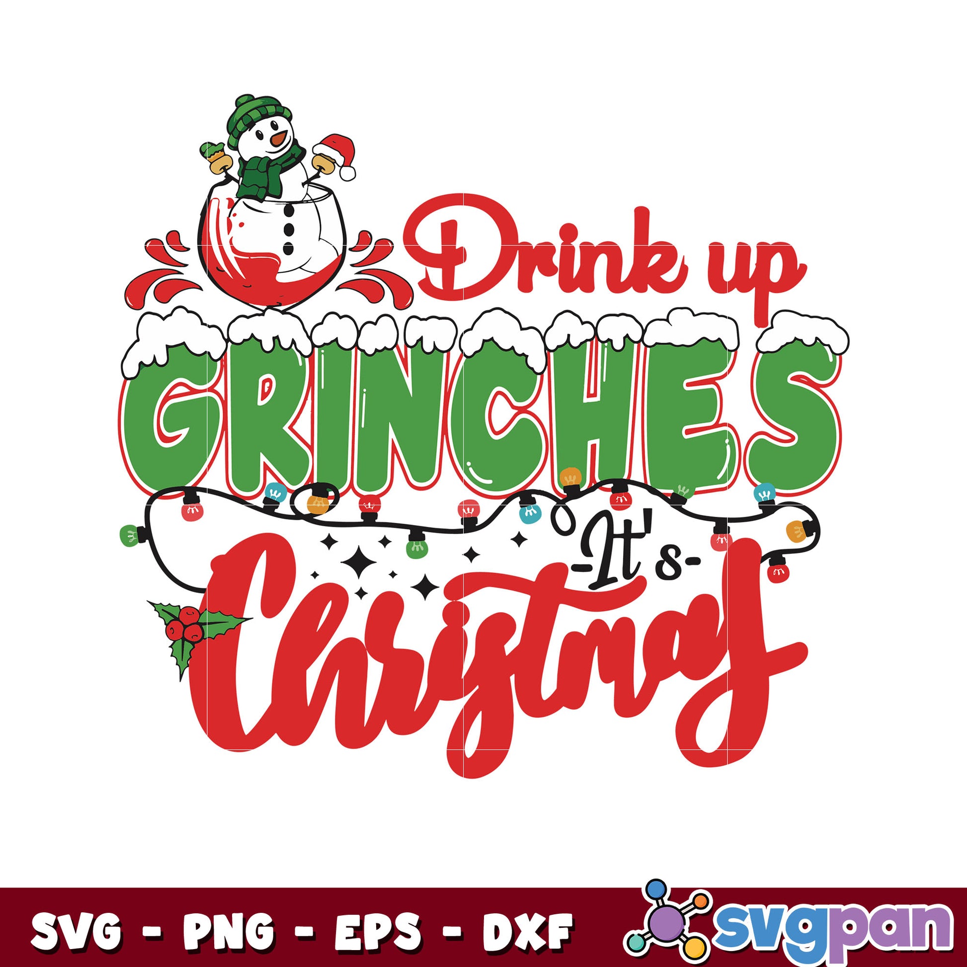 Drink Up Grinches Its Christmas svg, lights christmas svg