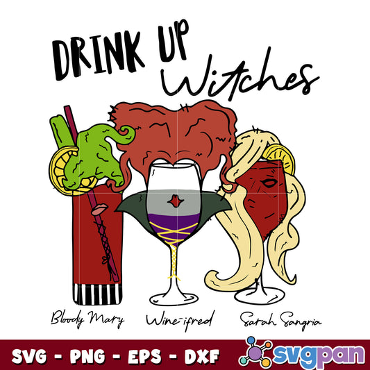 Drink Up Witches Sanderson Sisters Hocus Pocus svg