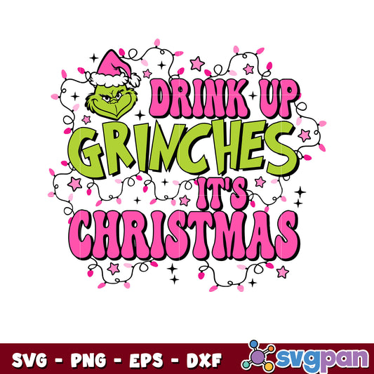 Drink up grinches its christmas light svg