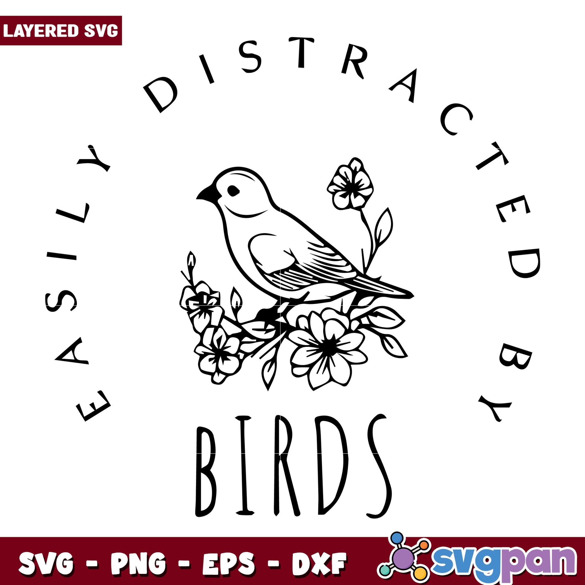 Easily distracted by birds svg, easily distracted svg, bird quote svg