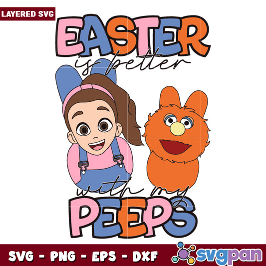 Easter is Better with My Peeps Fun SVG Design for Kids