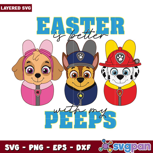 Easter with My Peeps SVG Paw Patrol Fun for Kids
