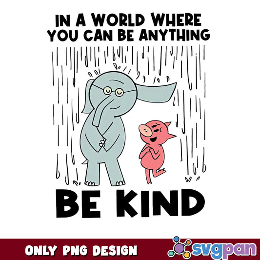 Elephant And Piggie Be Kind PNG, Mo Willems PNG, Teacher PNG