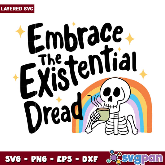 Embrace the existential dread svg, trending quotes svg, trending memes svg