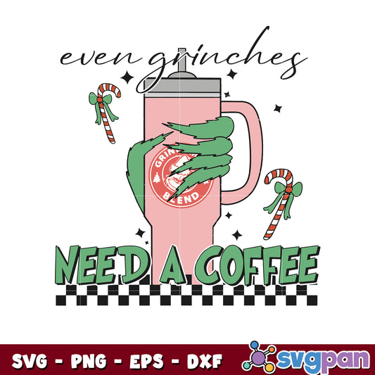 Even grinches need A coffee svg
