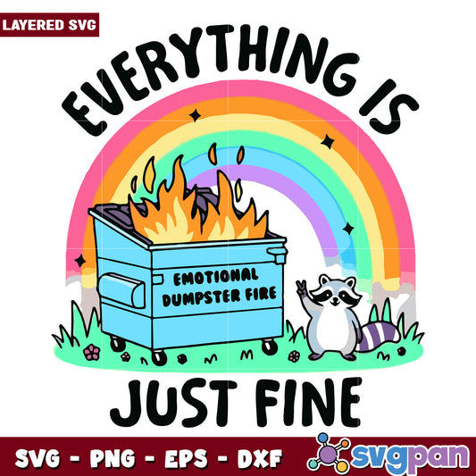 Everthing is just fine svg, emotional support dumpster fire svg​ 