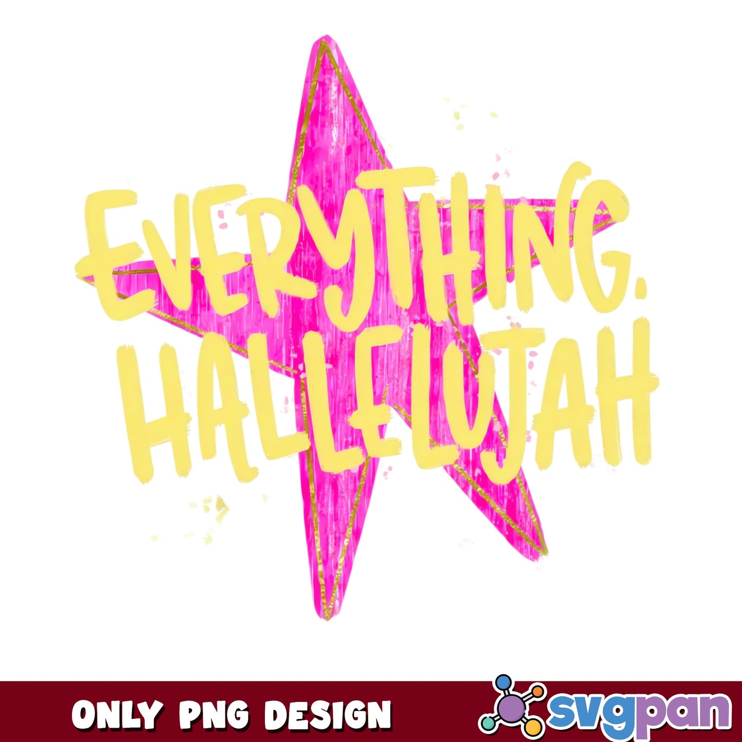Everything Hallelujah PNG, Christian Quote PNG, Star PNG