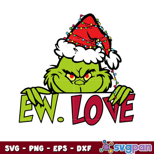 Ew Love Grinch Santa Christmas Lights svg, grinch christmas hat svg