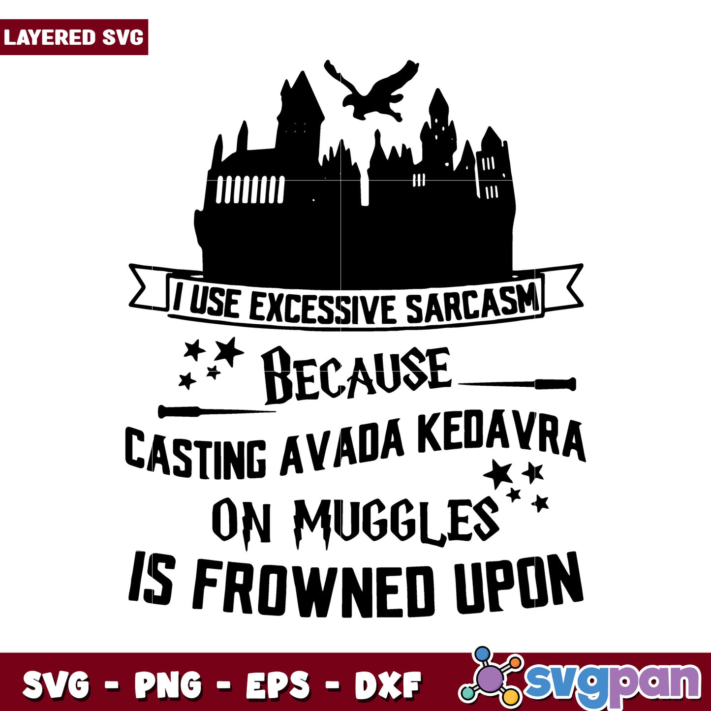 Excessive Sarcasm Quote SVG Design, Perfect for Muggle Lovers