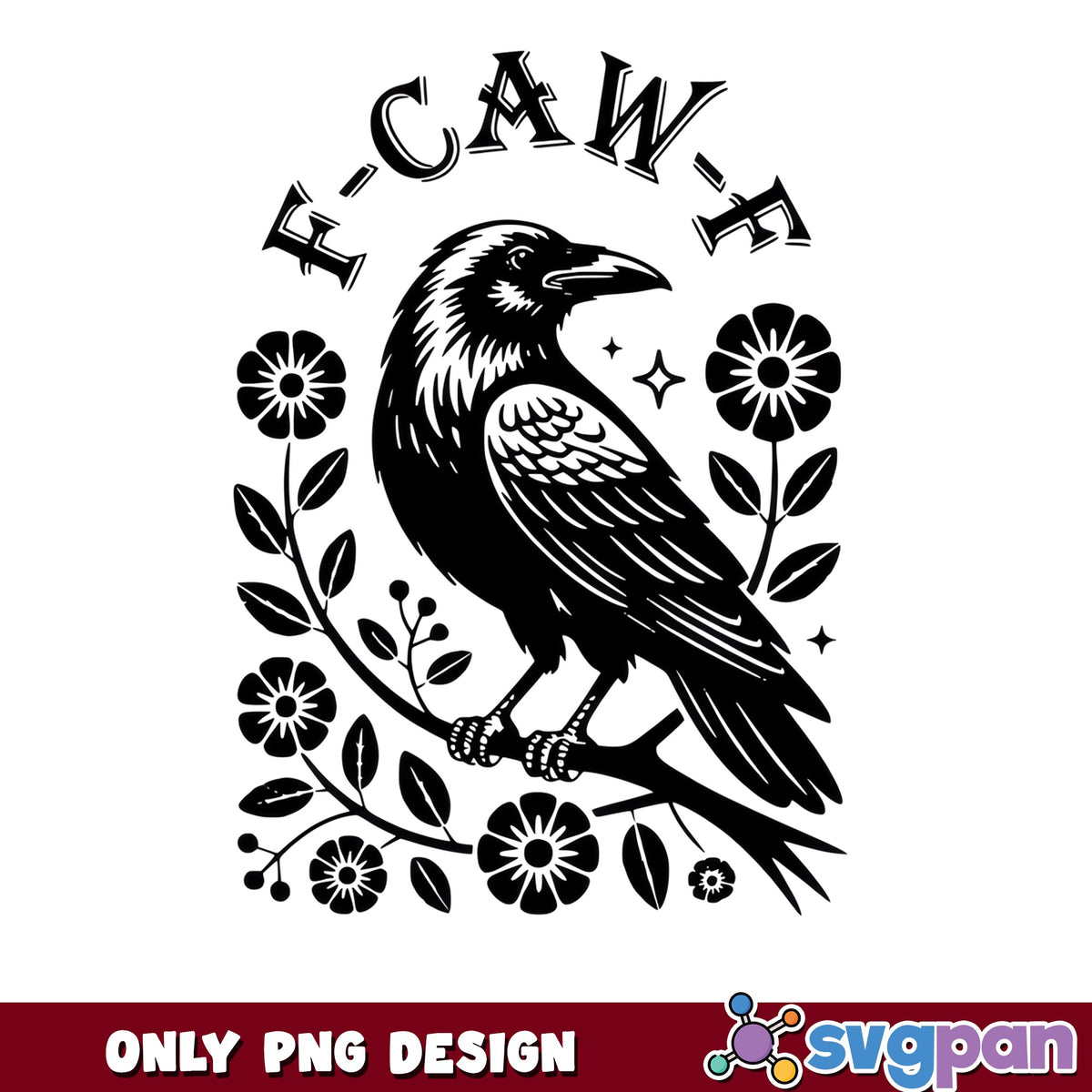 F Caw F Funny Crow PNG, Raven Floral PNG, Sarcastic Bird PNG