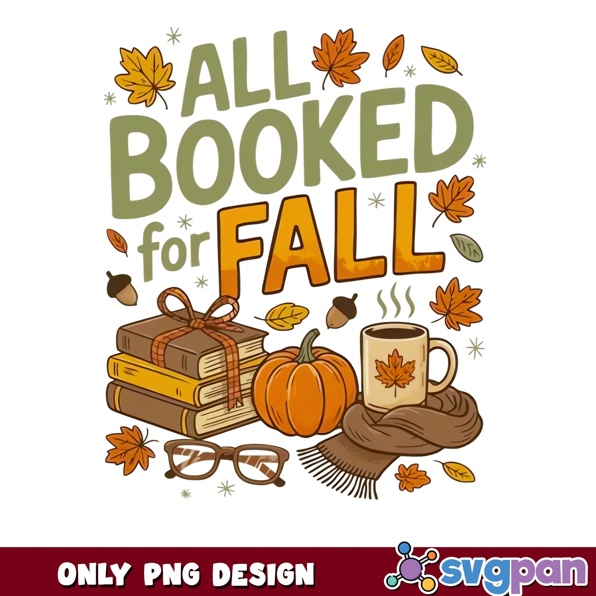 Fall Reading PNG, All Booked For Fall Book Lover, Autumn PNG