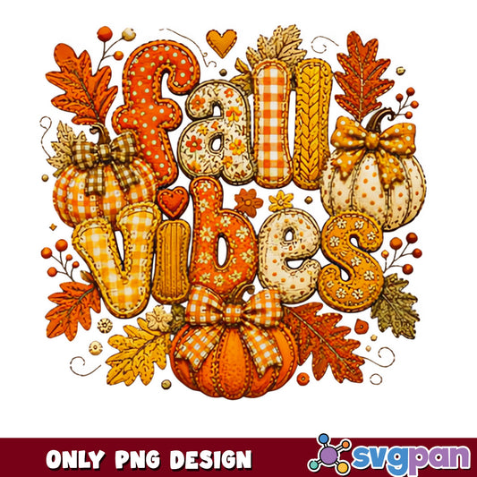Fall Vibes PNG, Pumpkin Autumn Sublimation, Fall Vibes PNG