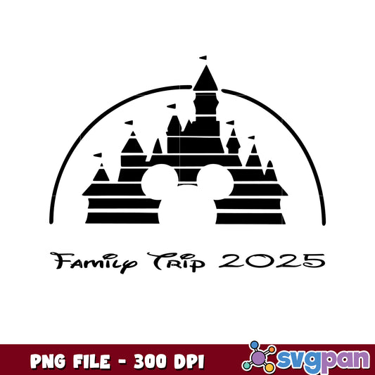 Family Trip 2025 Disney Castle Adventure Design PNG
