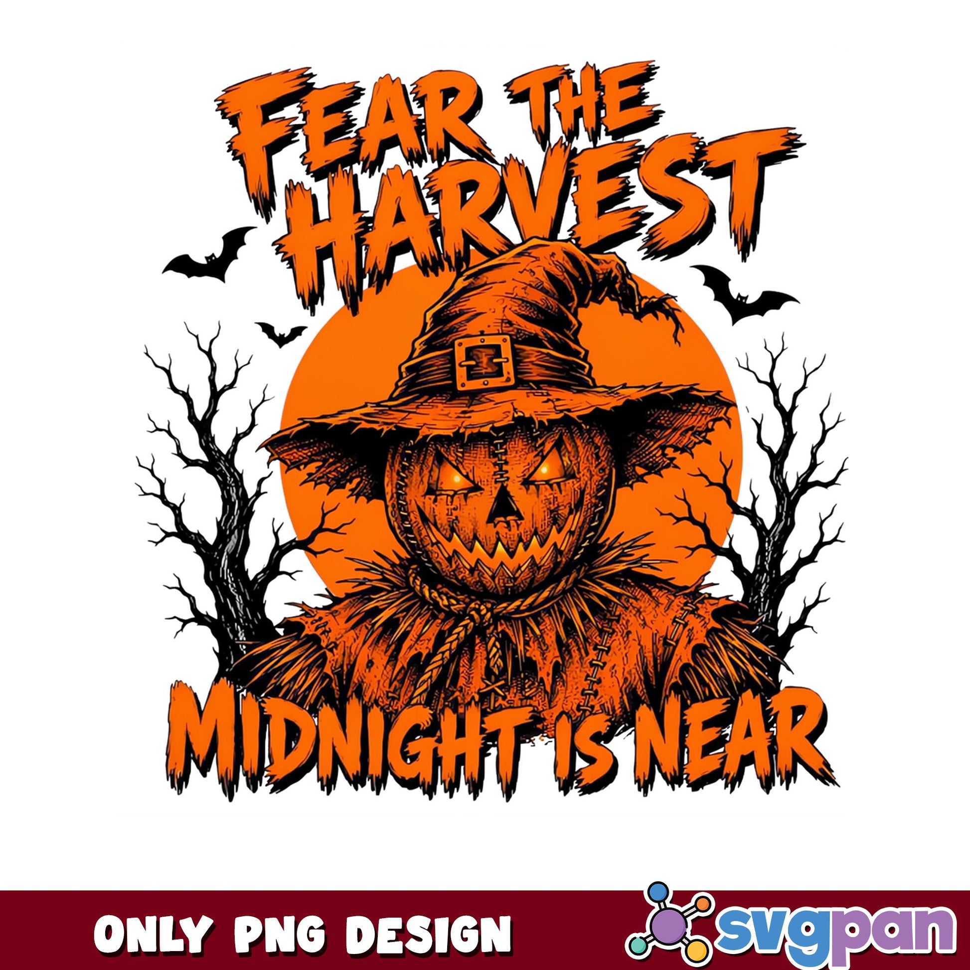 Fear The Harvest Midnight Is Near PNG, Halloween PNG, Scarecrow PNG
