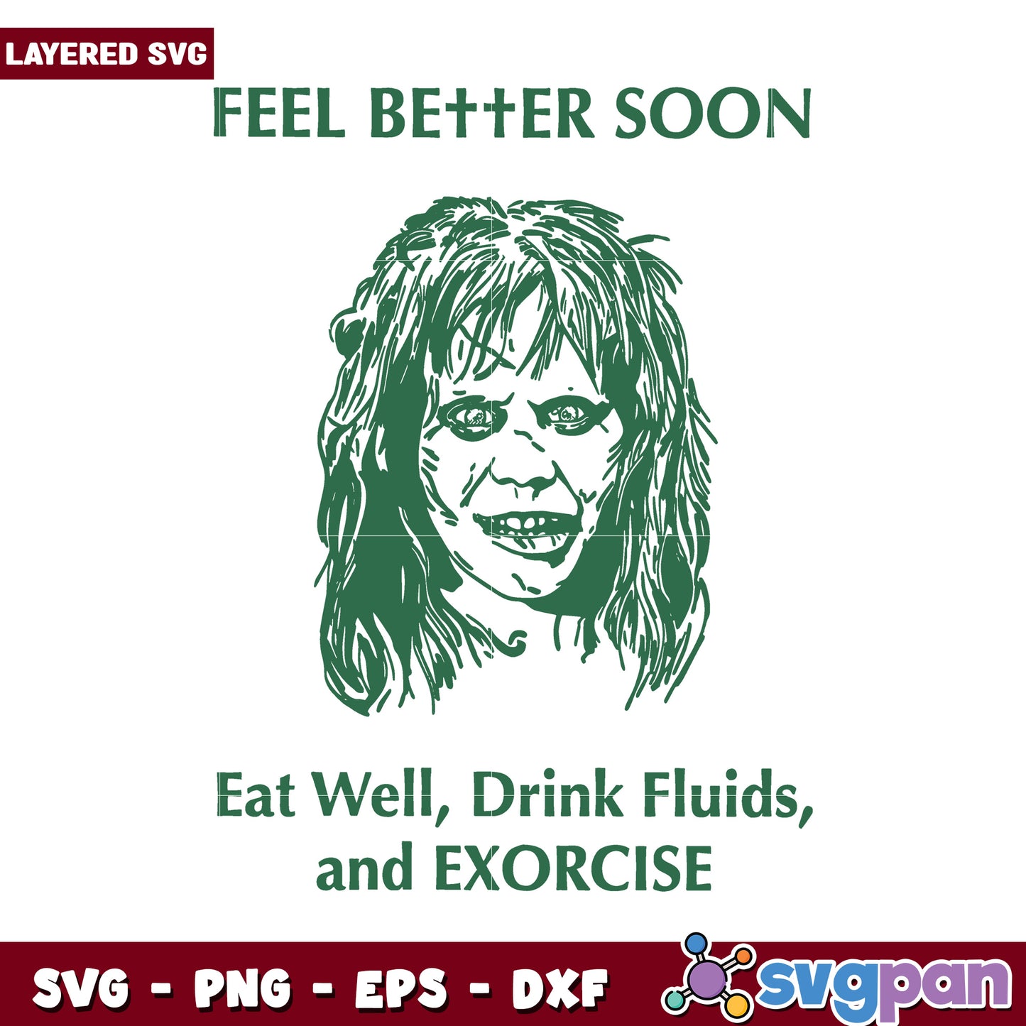 Feel Better Soon SVG Design, Eat Well Drink Fluids and Exorcise