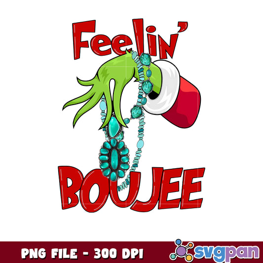 Feelin Boujee Grinch Hand png, grinch quotes png, christmas time ​png