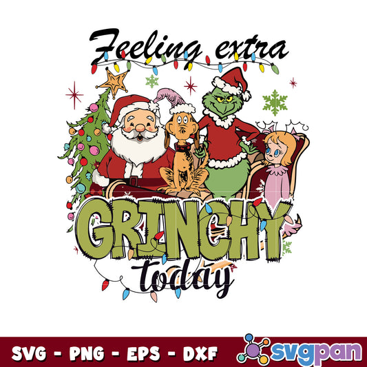 Feeling Extra Grinchy Today Grinch Friends svg, santa christmas svg