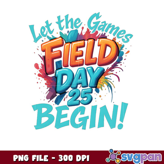 Field Day 25 Design Let the Games Begin PNG Download