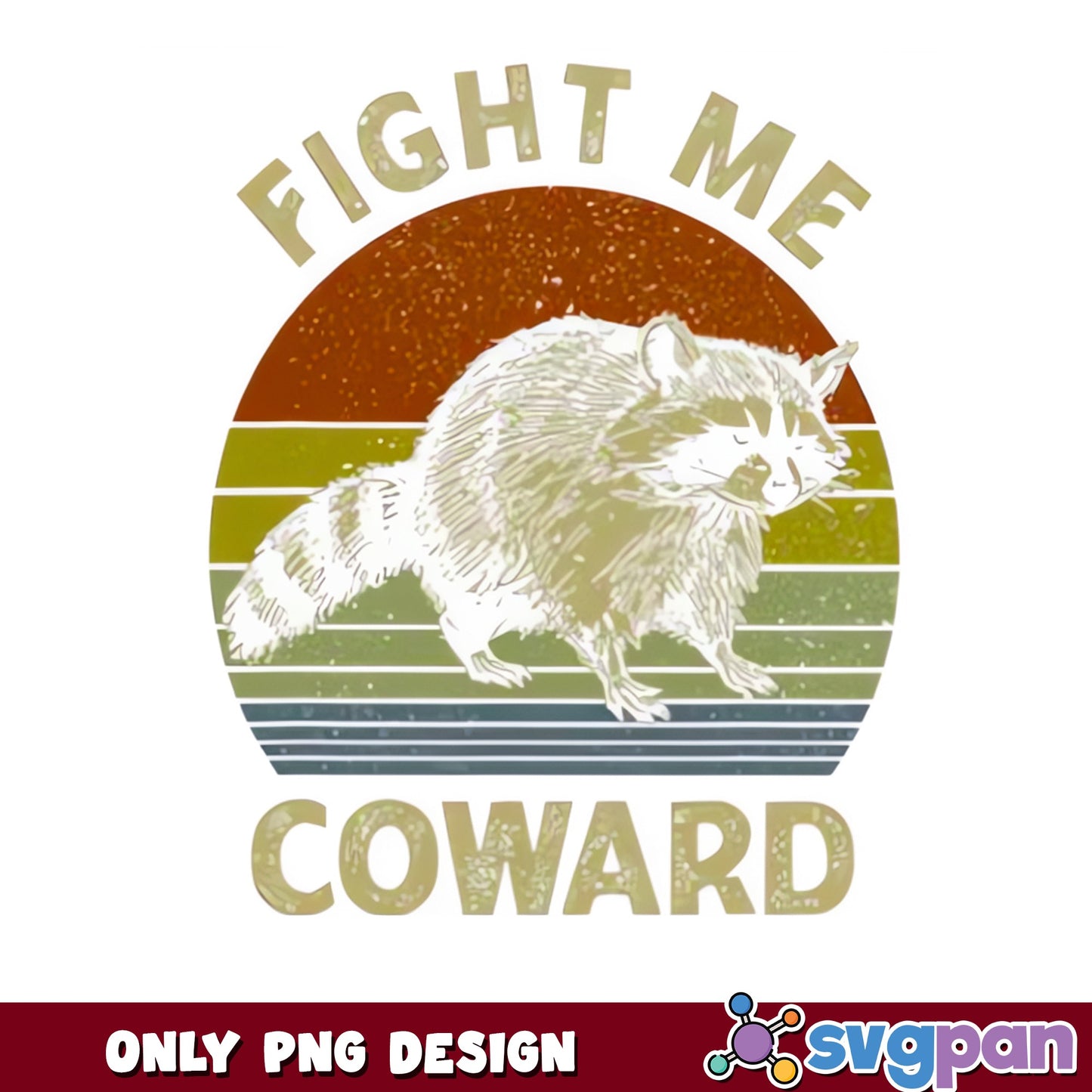 Fight Me Coward Raccoon PNG, Funny Raccoon Retro PNG, Animal PNG