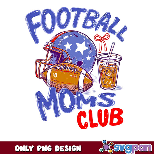 Football Moms Club PNG, Football Mom Shirt PNG, Game Day PNG