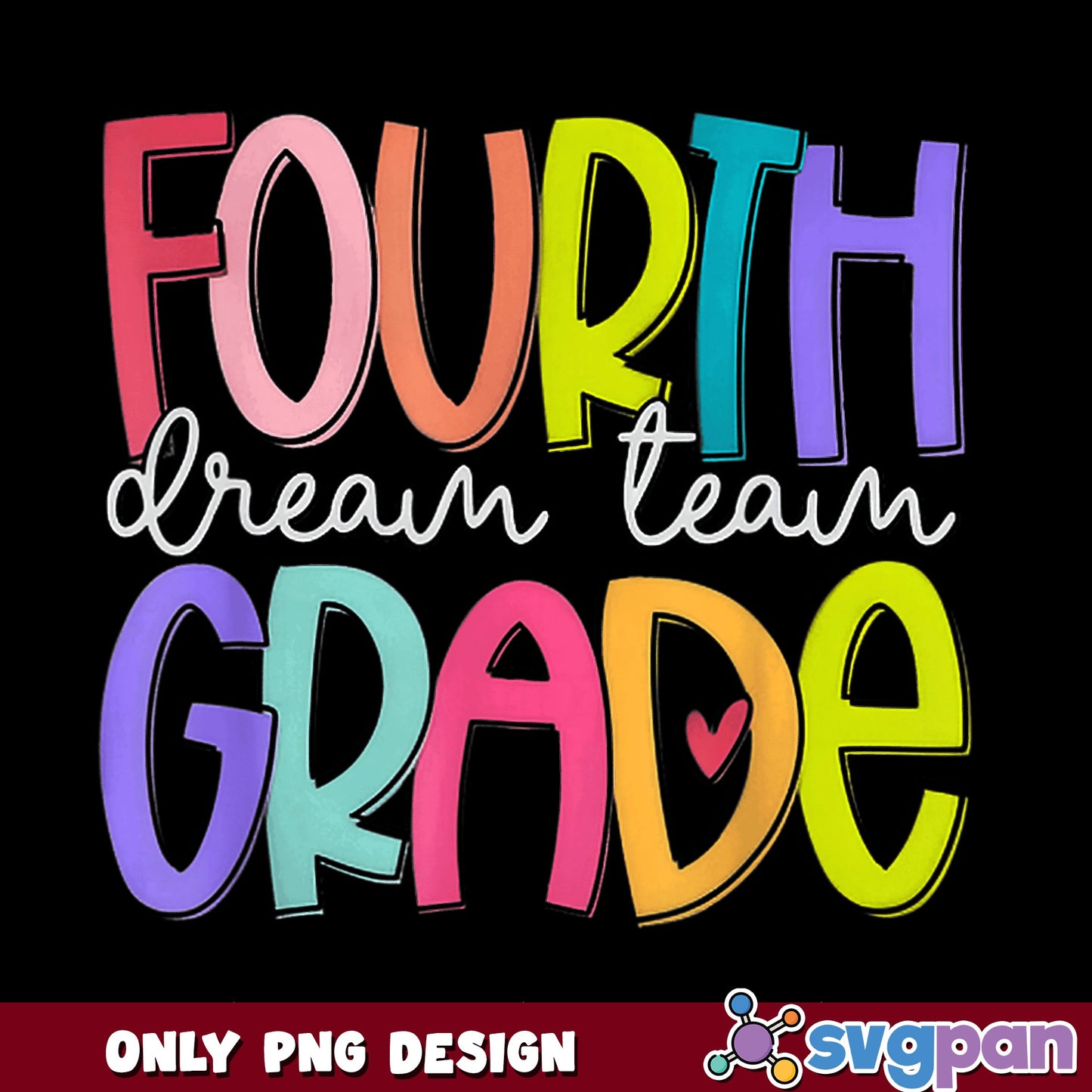 Fourth Grade Dream Team PNG, 4th Grade Teacher PNG, Back To School PNG