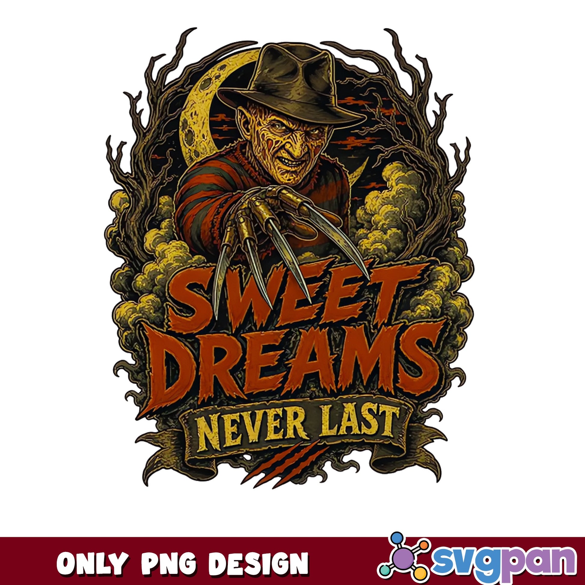 Freddy Krueger Sweet Dreams Never Last PNG, Horror PNG, Halloween PNG