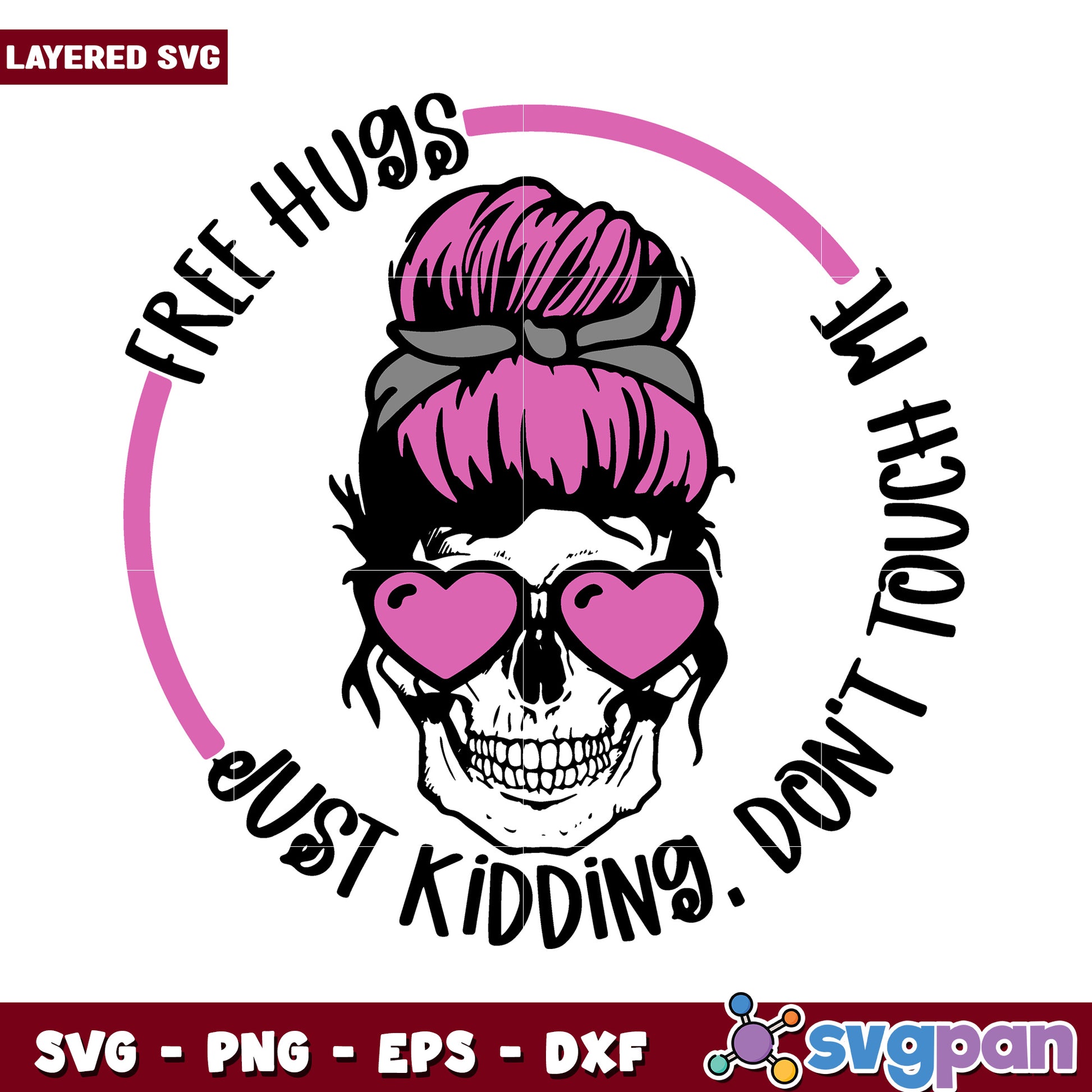 Free Hugs Just Kidding Don’t Touch Me Skull Girl SVG Design