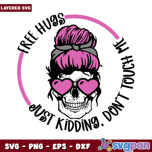 Free Hugs Just Kidding Don’t Touch Me Skull Girl SVG Design