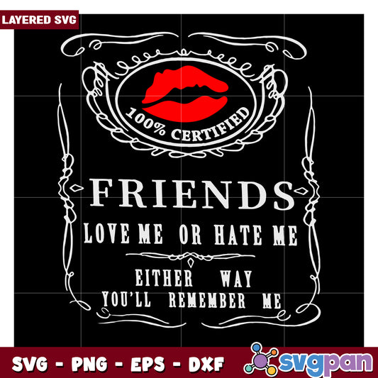 Friends love me or hate me design, perfect for fun projects