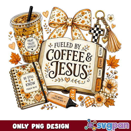 Fueled By Coffee And Jesus PNG, Christian Faith PNG, Fall PNG