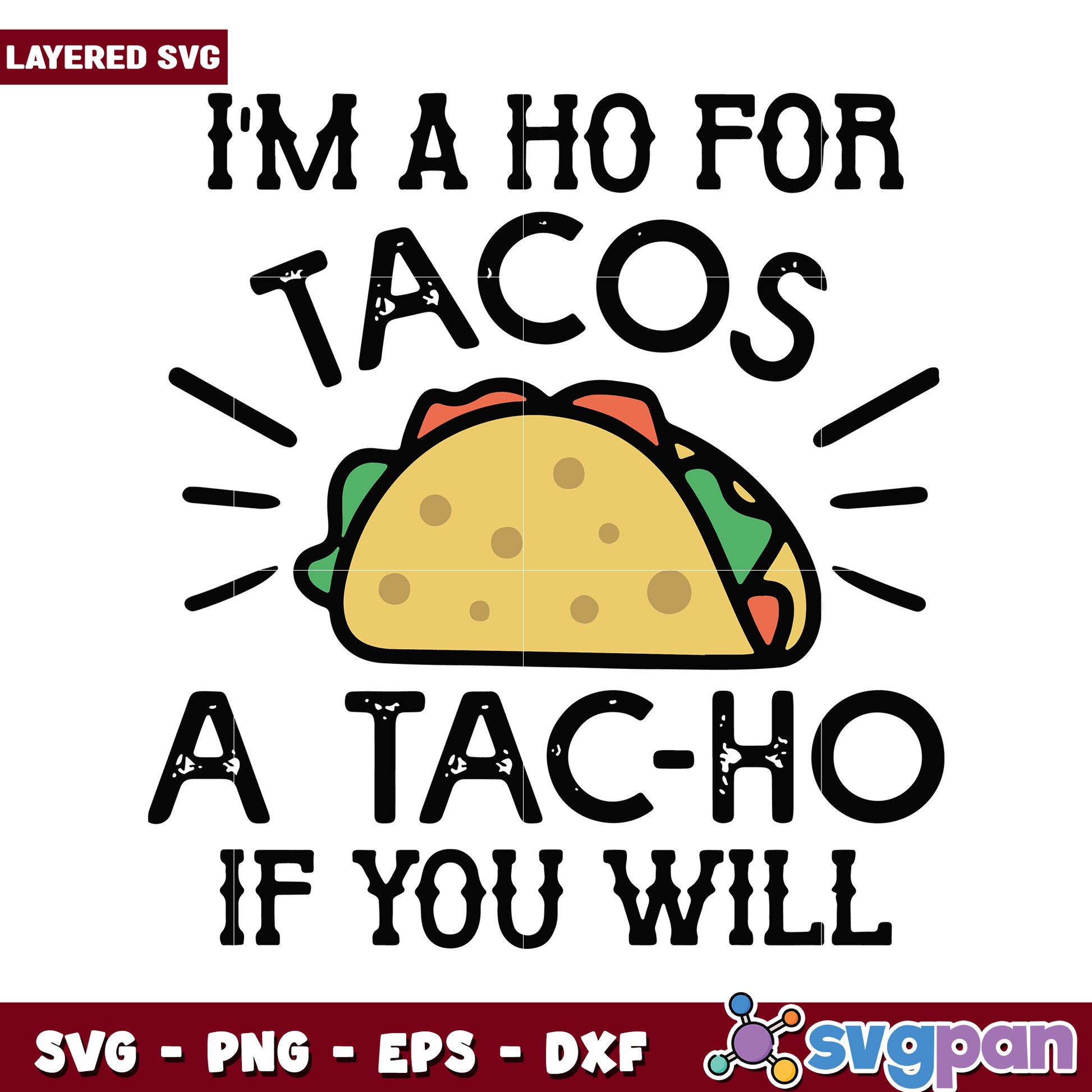 Fun Taco SVG Design for Food Lovers, Perfect for Craft Projects