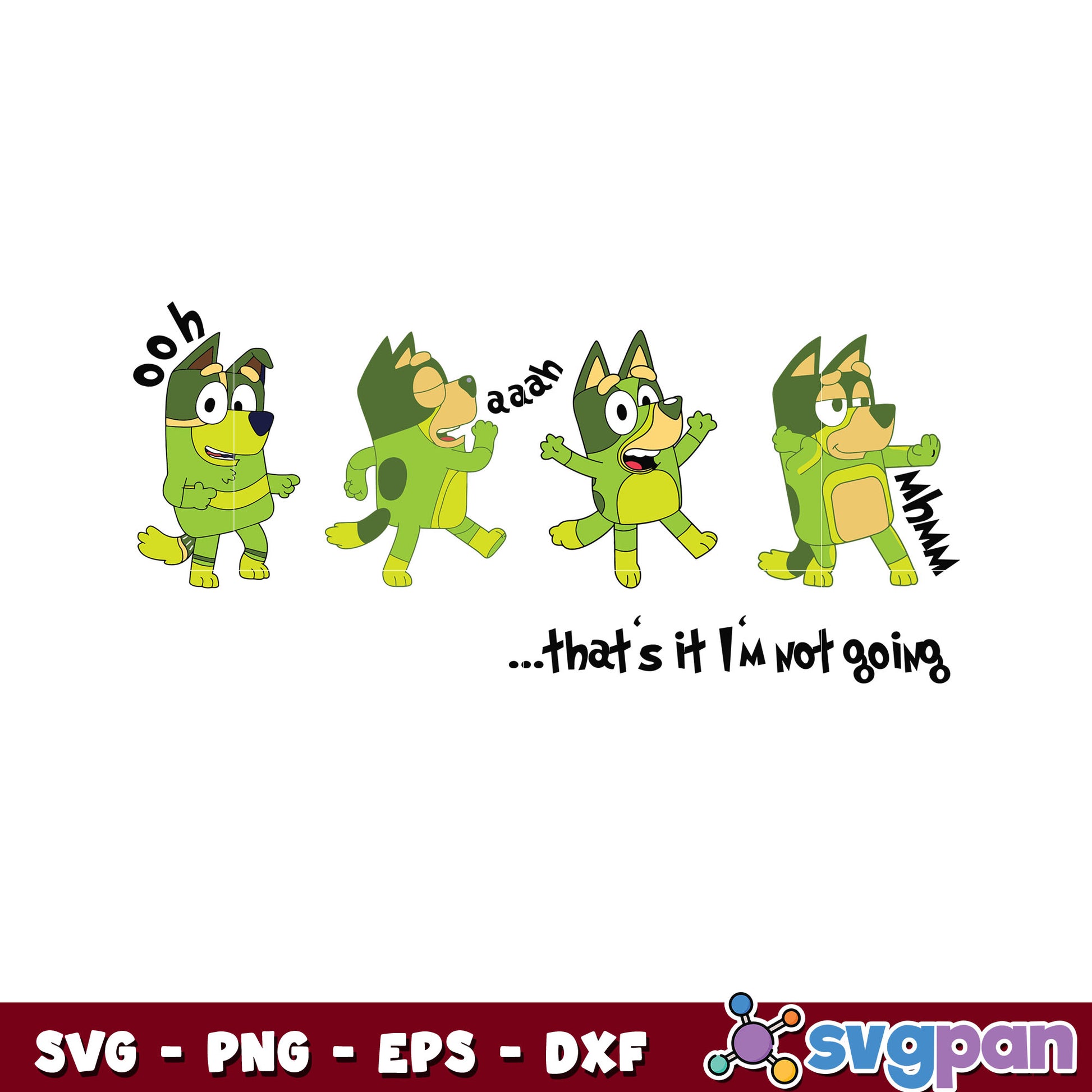 Funny Bluey Grinch Thats It Im Not Going svg, bluey and grinch svg