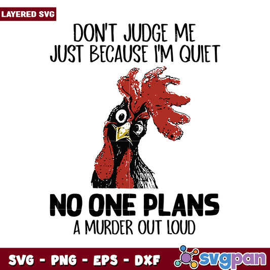 Funny Chicken SVG Design for Quiet People, Unique Humor Graphic Style
